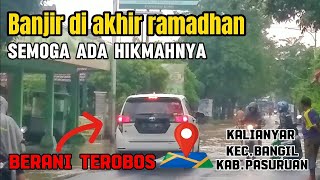 MASYA ALLAH BANJIR DI AKHIR RAMADHAN SEMOGA ADA HIKMAHNYA