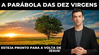 A Parábola das Dez Virgens: Esteja Pronto para a Volta de Jesus!