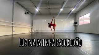 Luz na minha escuridão - Coreógrafa: Mellany Guimarães