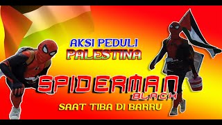 SPIDERMAN BLACK TIBA DI BARRU - AKSI PEDULI PALESTINA