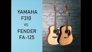 Yamaha f310 vs Fender fa-125. Сравнение гитар.