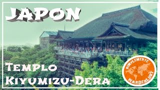 Templo Kiyumizu Dera - Kyoto - VIAJE A JAPÓN CAPITULO 11