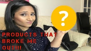 PRODUCTS THAT HAVE BROKEN ME OUT AND CAUSED ACNE! :(