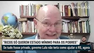 "Ricos só querem Estado Mínimo para os pobres"