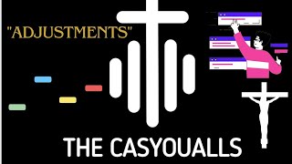 "ADJUSTMENTS" TheCasYoualls