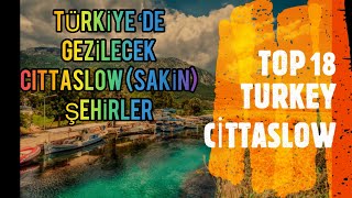 TÜRKİYE'DE MUTLAKA GEZİLECEK 18 CİTTASLOW (SAKİN ŞEHİR) YER..3 DAKİKA GEZİ LİSTESİ!!#Cittaslow