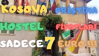 KOSOVA PRİŞTİNA HOSTEL FİYATLARI SADECE GÜNLÜK 7 EURO !!! GAYET GÜZEL VE TEMİZ HOSTELLERDEN BİRİ !