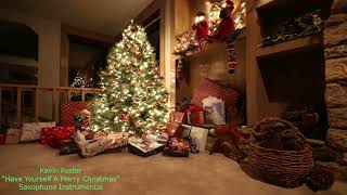 Kevin Foster "Have Yourself A Merry Christmas" Saxophone Instrumental