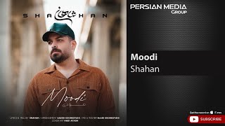 Shahan - Moodi ( شاهان - مودی )