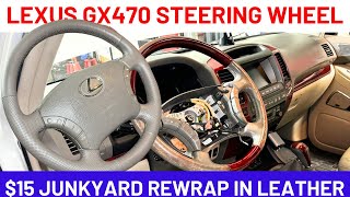 How to Change Lexus GX470 Steering Wheel with New Leather Wrap