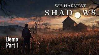 Test Drive: We Harvest Shadows - Part 1 (a spooky farming sim)