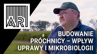 Budowanie próchnicy – wpływ uprawy i mikrobiologii || AR #190