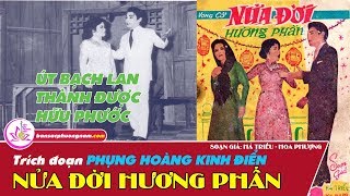 Trích Đoạn Phụng Hoàng Kinh Điển Trong NỬA ĐỜI HƯƠNG PHẤN - Út Bạch Lan - Thành Được