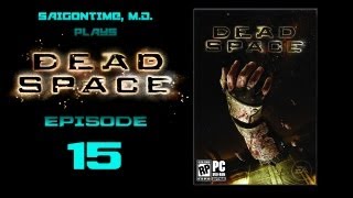 Let's Play Dead Space (Part 15)