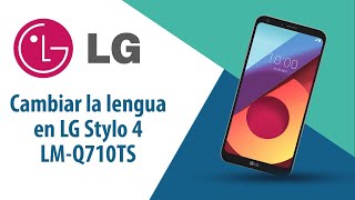 ¿Cómo cambiar la lengua en LG Stylo 4 LM-Q710TS?