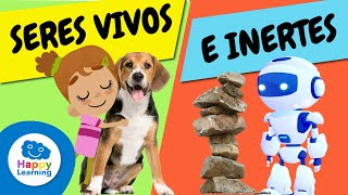 LOS SERES VIVOS Y LOS INERTES | CURIOSIDADES PARA NIÑOS | HAPPY LEARNING 🙉🌼  🤖🦾