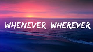 Shakira - Whenever, Wherever (Lyrics) Lyrics Video