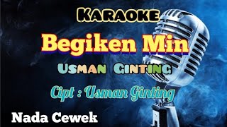 BEGIKEN MIN | USMAN GINTING | KARAOKE LAGU KARO | NADA CEWEK