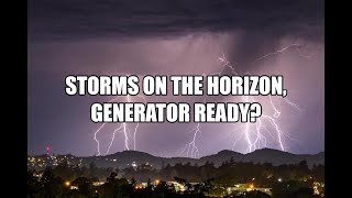 Storms on the Horizon, Generator Ready?