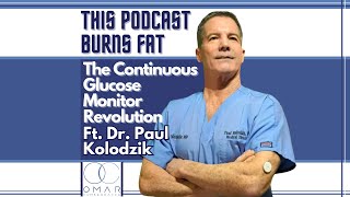 The Continuous Glucose Monitor Revolution with Dr. Paul Kolodzik (TPBF #191)