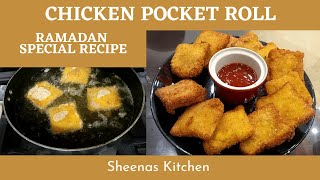 Chicken Pocket Roll / Easy & Quick Snack Recipe For Iftar / Ramadan special recipe / Sheenas Kitchen