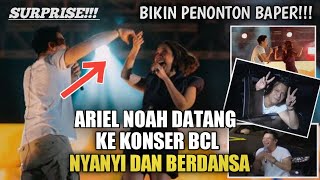 ARIEL NOAH BERI KEJUTAN BCL SALAH TINGKAH DI KONSER DRIVE IN