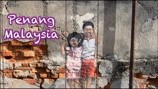 How to Spend a Day in Penang Malaysia - Georgetown - Things to See and Do