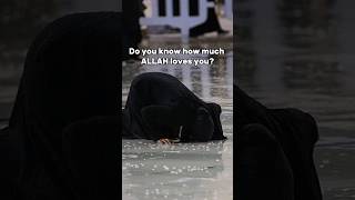 Do you know how much Allah loves you? #shorts #ytshorts #facts #prophetofislam #subscribe