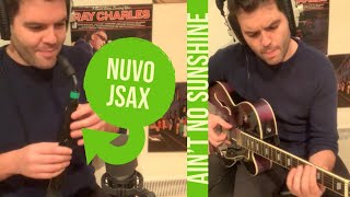 2.0 Nuvo Jsax Sax - Ain’t No Sunshine