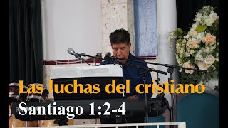 Las luchas del cristiano - Santiago 1:2-4