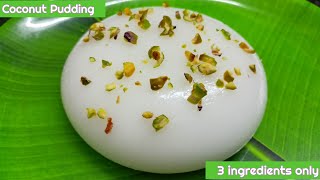 தேங்காய் இருக்கா இப்படி  easya  செய்து பாருங்கள் / Coconut pudding