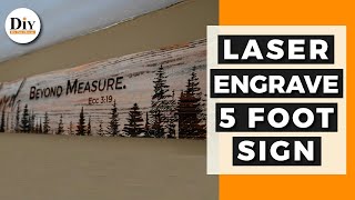 Laser Engrave a Large Sign | Laser Engraving Project Ideas