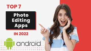 7 Amazing Photo Editing Apps for Android in 2022! 😮 #photoediting