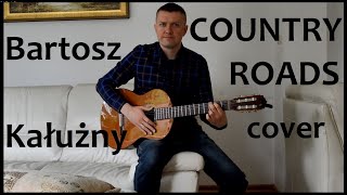 John Denver - Take me Home, Country Roads (cover by Bartosz Kałużny)