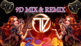 9D Mix & Remix !! mix & remixes popular song 2024