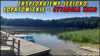 Jezioro Łopatowickie - wakacyjne wojaże rowerkiem wodnym, Cytadela Niko. Eksploracja Jeziora Łopatki