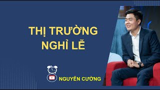 THỊ TRƯỜNG NGHỈ LỄ