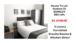 Burnley House to Let - Ex Airbnb - 3 Luxury Ensuite Rooms with Kitchen Diner - Hudson St - Wow!