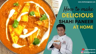 Restaurant Style Shahi Paneer Recipe | शाही पनीर By Chef Manoj Pawar @CookandBakeAcademy