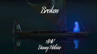 Moana AMV - Broken💔💥🌊