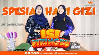 ISI PIRINGKU SPESIAL HARI GIZI KE - 62 | HARSASTRI PARANANING SUKMA S.GZ & TESTY IMANADANI AMD.KEB