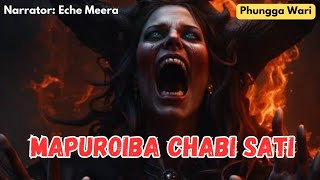 Mapuroiba Chabi Sati || Phunga Wari || Heirang Leirang