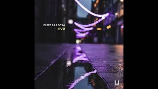 Filipe Barbosa - Eva (Original Mix) [UNITY RECORDS]