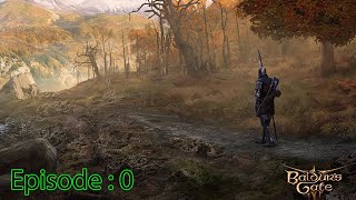 Baldur's Gate 3 : Season 1 : Rise of the Druids : Episode 0