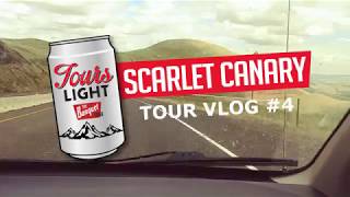 Scarlet Canary - TOURS LIGHT VLOG #4