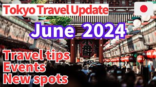 [Tokyo travel update]  June 2024 | Travel tips,  Events, New spots in Tokyo