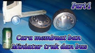 cara membuat ban miniatur truk/dari bekas botol minuman