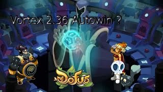 [Dofus] Tuto Vortex commenté en 2.36 ! Vortex en base ~ Cra x 4/ Enu x2