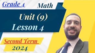 Math Grade 4 - Unit 9, Lesson 4 /(second Term)/2024