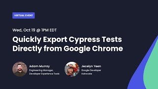 Livestream: Quickly Export Cypress Tests Directly from Google Chrome